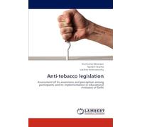 Anti-tobacco legislation: Assessment of its awareness and perception among participants and its implementation in educational institutes of Delhi