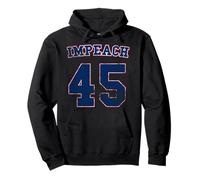 Anti Trump Impeach 45 Distressed Political Protest T Shirt Pullover Hoodie