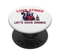 Anti Valentines Love Stinks Lets Have Drinks Sad Skunk Fun PopSockets Adhesive PopGrip