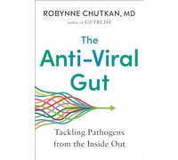 Anti-Viral Gut, The: Tackling Pathogens from the Inside Out
