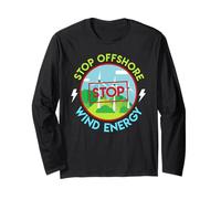 Anti Wind Power STOP OFFSHORE WIND ENERGY Funny Anti Green Long Sleeve T-Shirt