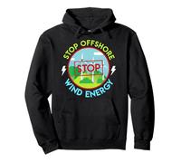 Anti Wind Power STOP OFFSHORE WIND ENERGY Funny Anti Green Pullover Hoodie
