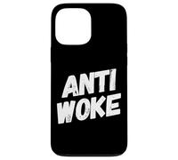 Anti Woke Not Woke Free Speech Anti-Liberal Libertarian Case for iPhone 13 Pro Max