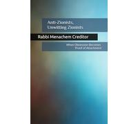 Anti-Zionists, Unwitting Zionists: When Obsession Becomes Proof of Attachment (Exploring Zionism)