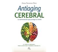 Antiaging cerebral: La alimentación que protege tu mente (Salud y bienestar)