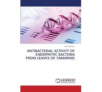 Antibacterial Activity of Endophytic Bacteria from Leaves of Tamarind