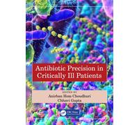 Antibiotic Precision in Critically Ill Patients