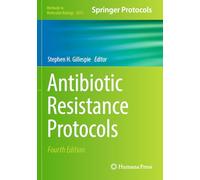 Antibiotic Resistance Protocols (Methods in Molecular Biology, 2833)