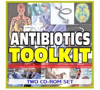 Antibiotics and Antimicrobial Drug Resistance Toolkit - Comprehensive Medical Encyclopedia with Practical Information (Two CD-ROM Set)