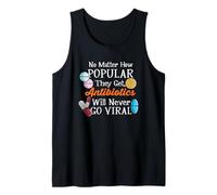 Antibiotics Will Never Go Viral Funny Pharmacists Tank Top
