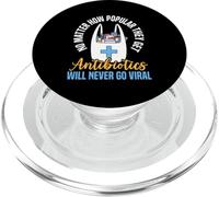 Antibiotics Will Never Go Viral Pharmacy Pharmacist PopSockets PopGrip for MagSafe