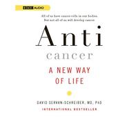 Anticancer: A New Way of Life