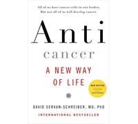 Anticancer: A New Way of Life by David Servan-Schreiber (2009-12-31)