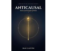 Anticausal: Elcano and the Scepter of Priam: 1 (Anticausal Trilogy)