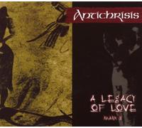 Antichrisis - A Legacy of Love-Mark II