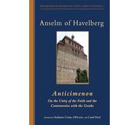 Anticimenon: On the Unity of the Faith and the Controversies with the Greeks: 232 (Cistercian Studies Series, 232)