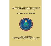 Anticipating Surprise: Analysis for Strategic Warning