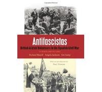 Antifascistas: British & Irish Volunteers in the Spanish Civil War