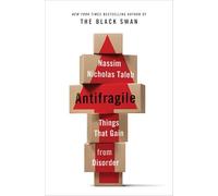 Antifragile: Things That Gain from Disorder: 3 (Incerto)