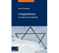 Antigiudaismo: La Tradizione Occidentale: 49 (La Storia. Temi)