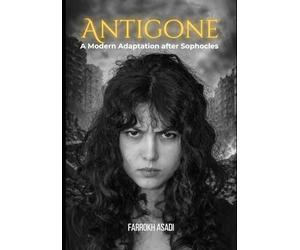 Antigone: A Modern Adaptation after Sophocles