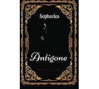 Antigone: By Sophocles - Illustrated