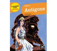 Antigone (Classiques & Cie Collège (55))