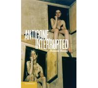 Antigone, Interrupted