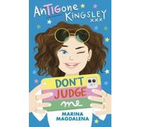 Antigone Kingsley: Don't Judge Me