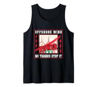 AntiGreens OFF SHORE WINDPOWER NO THANKS STOP IT Anti Greens Tank Top