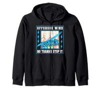 AntiGreens OFF SHORE WINDPOWER NO THANKS STOP IT Anti Greens Zip Hoodie