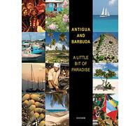Antigua & Barbuda: A Little Bit of Paradise: 6th Edition
