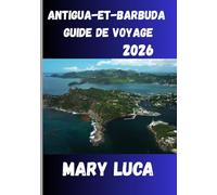 Antigua-et-Barbuda Guide de voyage 2026