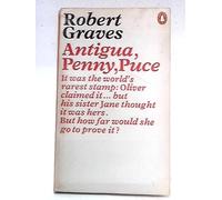 Antigua, Penny, Puce: Written by Robert Graves, 1968 Edition, (New impression) Publisher: Penguin Books Ltd [Paperback]