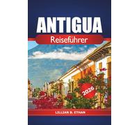 Antigua Reiseführer 2026: Entdecken Sie St. John's Must-See-Reiseziel, Strände und lokale Kultur für einen Karibikurlaub