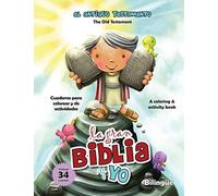 Antiguo Testamento Cuaderno para colorear y de actividades - Bilingüe: Old Testament Coloring and Activity Book - Spanish and English (La gran Biblia y yo)