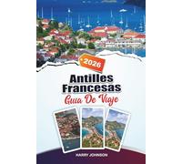 ANTILLES FRANCESAS GUÍA DE VIAJE 2026: Explore la arquitectura histórica, los paseos frente al río y las riquezas culturales en el corazón de Aragón