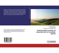 Antimicrobial activity of essential oils of aromatic plants