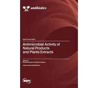 Antimicrobial Activity of Natural Products and Plants Extracts