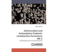 Antimicrobial and Antioxidative Probiotic Lactobacillus fermentum ME-3: Technological and Functional Properties