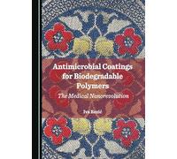 Antimicrobial Coatings for Biodegradable Polymers: The Medical Nanorevolution