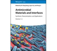 Antimicrobial Materials and Interfaces, 2 Volumes : Synthesis, Characterization, and Applications