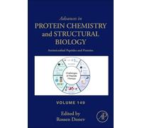 Antimicrobial Peptides and Proteins (Volume 149) (Advances in Protein Chemistry and Structural Biology, Volume 149)