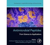 Antimicrobial Peptides: From Science to Applications (Developments in Applied Microbiology and Biotechnology)