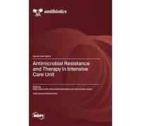 Antimicrobial Resistance and Therapy in Intensive Care Unit