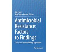 Antimicrobial Resistance: Factors to Findings: Omics and Systems Biology Approaches