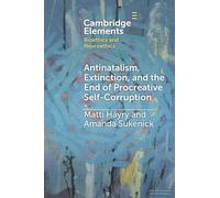 Antinatalism, Extinction, and the End of Procreative Self-Corruption