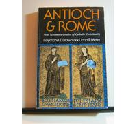 Antioch & Rome: New Testament Cradles of Catholic Christianity