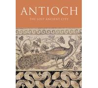 Antioch - The Lost Ancient City
