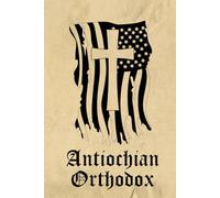 Antiochian Orthodox Prayer Journal / Antiochian Orthodox Prayer Book: Hardcover 'Antiochian Orthodox' Prayer Diary / Antiochian Orthodox Prayerbook